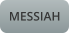 MESSIAH