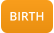 BIRTH