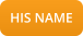 HIS NAME